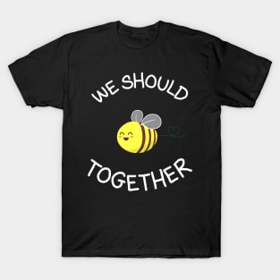 Bee Together T-Shirt